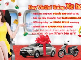 Vé máy bay giá rẻ Vietjet và cơ hội trúng ôtô
