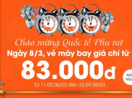 Mùng 8 tháng 3 vé máy bay giá rẻ chỉ 83K