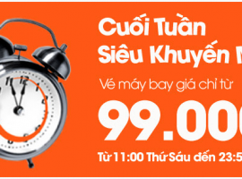 Vé máy bay siêu khuyến mãi cuối tuần chỉ từ 99 ngàn đồng