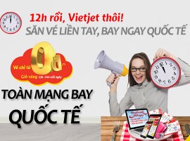 Khuyến mãi 0 đồng toàn mạng bay quốc tế