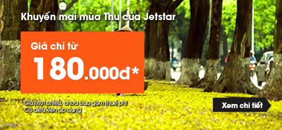 Jetstar khuyến mãi mùa Thu vé chỉ từ 180k